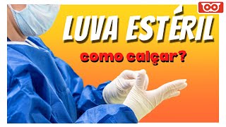 COMO CALÇAR LUVA ESTÉRIL - Técnica e dicas IMPORTANTE