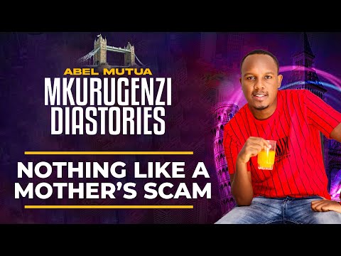 Nothing Like A Mother’s Scam -  Mkurugenzi Diastories Ep 12 .
