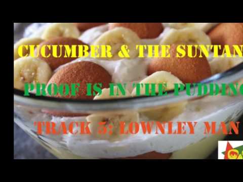 Cucumber and the Suntans - Lownely man