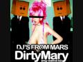 DJs From Mars - Dirty Mary (My Name Is ...