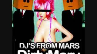 DJs From Mars - Dirty Mary (My Name Is) (Freakadelika Remix)