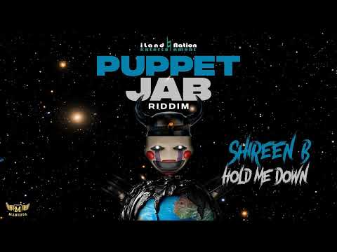 Shireen B - Hold Me Down {Puppet Jab Riddim 2022)