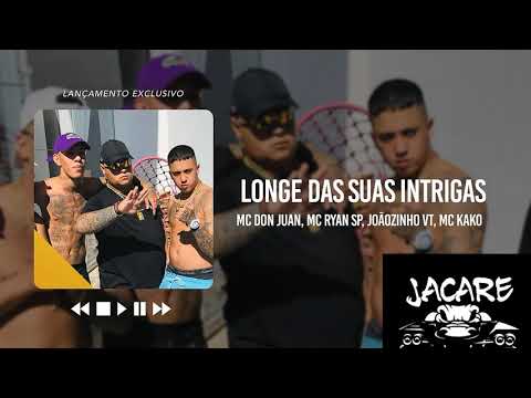 MC Don Juan, MC Ryan SP, MC Joãozinho VT, MC Kako - Longe Das Suas Intrigas (DJ BOY E DJ 900)