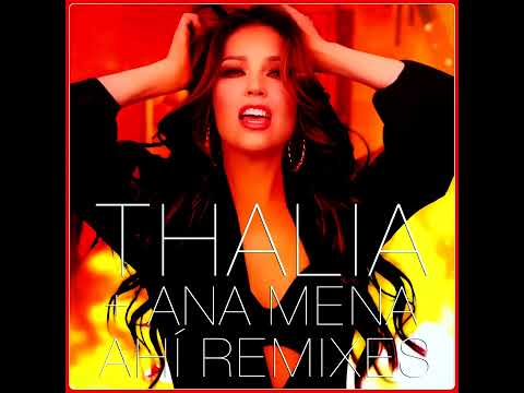 Thalía, Ana Mena - Ahí [DJ Edson Possessive Dub]