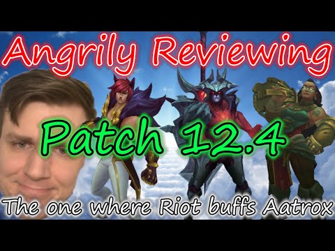 ANGRILY reviewing patch 12.4 The one where Aatrox gets buffed | league of legends 12.4 patch notes