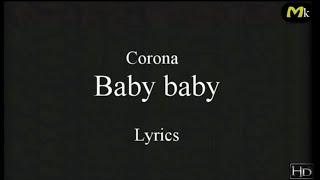 Corona  Baby baby Lyrics...By Mao