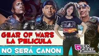 #GearOfWar la pelicula no será Canon; #GEEKSociety No.15