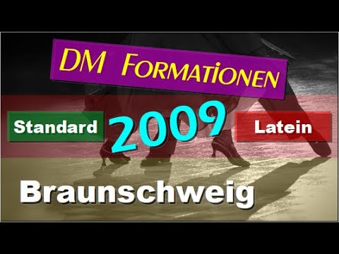💃🏻🕺🏻 DM Formationen Standard & Latein - 2009 - Braunschweig