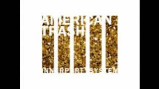 Innerpartysystem - American Trash (Starkey Remix)