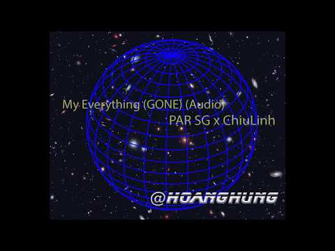 PAR SG x ChiuLinh - My Everything (GONE) (Audio)