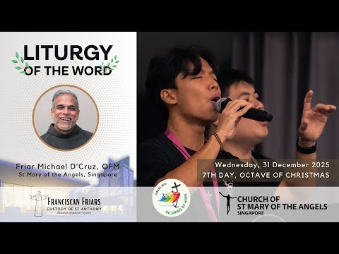 Liturgy of the Word - Word Made Flesh - Friar Michael D'Cruz - 31 December 2025
