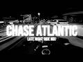 Chase Atlantic Playlist Mix 1 Hour Come Ride With Me