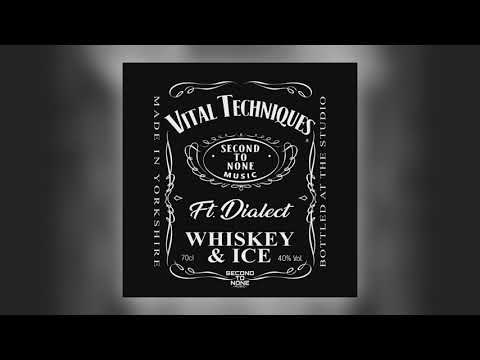 Vital Techniques - Whiskey & Ice (feat. Dialect)