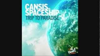 Cansis vs. Spaceship - Trip to paradise (Club Mix)