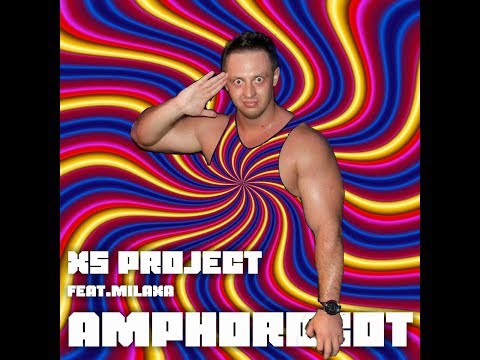 XS Project - Amphorobot feat.Milaxa