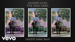 Johnny Cash - Daddy Sang Bass (Official Audio)
