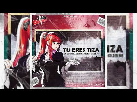 Tu eres tiza   Los king Boys ft Landy x Comikito