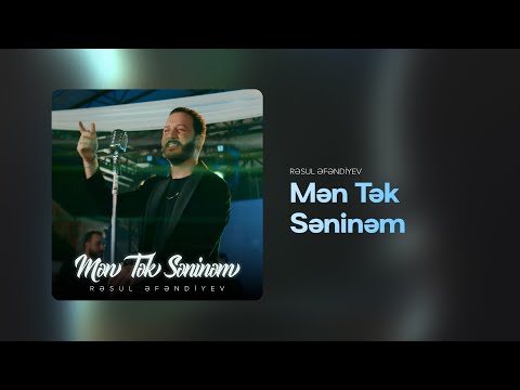 Rəsul Əfəndiyev — Mən Tək Səninəm (Rəsmi Audio)