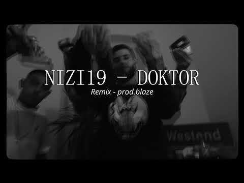 Nizi19 - Doktor (prod.blaze Remix)