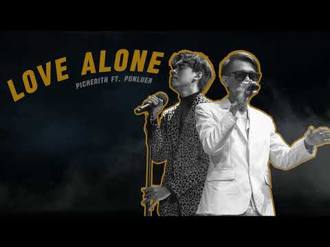 Love Alone - Picherith ft. Punluer