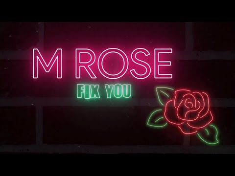 MRose - Fix You (Official Lyric Video)