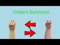 Omblar S Switcharoo