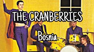 THE CRANBERRIES - Bosnia (Lyric Video)
