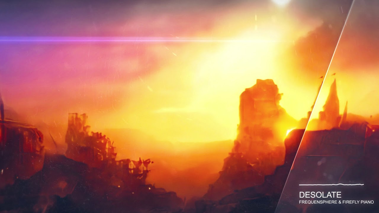 Frequensphere & @FireflyPiano    - Desolate