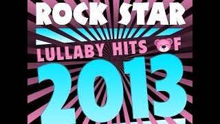 Get Lucky (Daft Punk cover) Lullaby Hits of 2013 by Twinkle Twinkle Little Rock Star