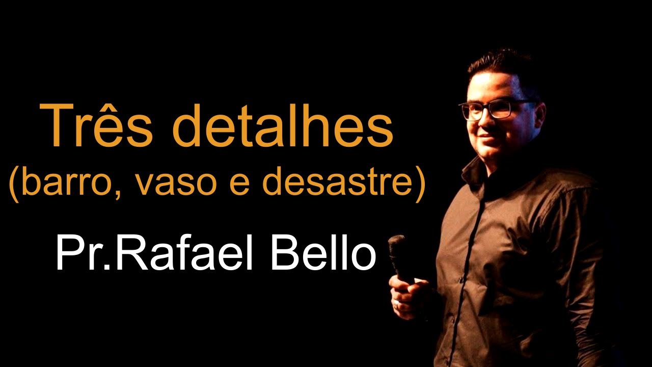 Pregação Evangélica - "Três detalhes" - Rafael Bello