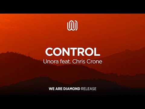 Unora - Control (feat. Chris Crone)