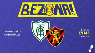 AMÉRICA-MG X SPORT - 5ª RODADA | #BezonaRedeTV! 2026