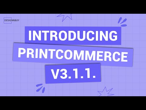 Design'N'Buy Introduces the Latest WebtoPrint Version of PrintCommerce V3.1.1 | Printed Merchandise