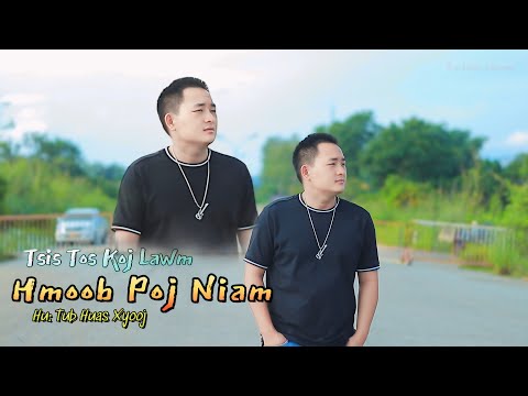 tsis tos koj lawm Hmoob poj niam . Tub Huas Xyooj MV