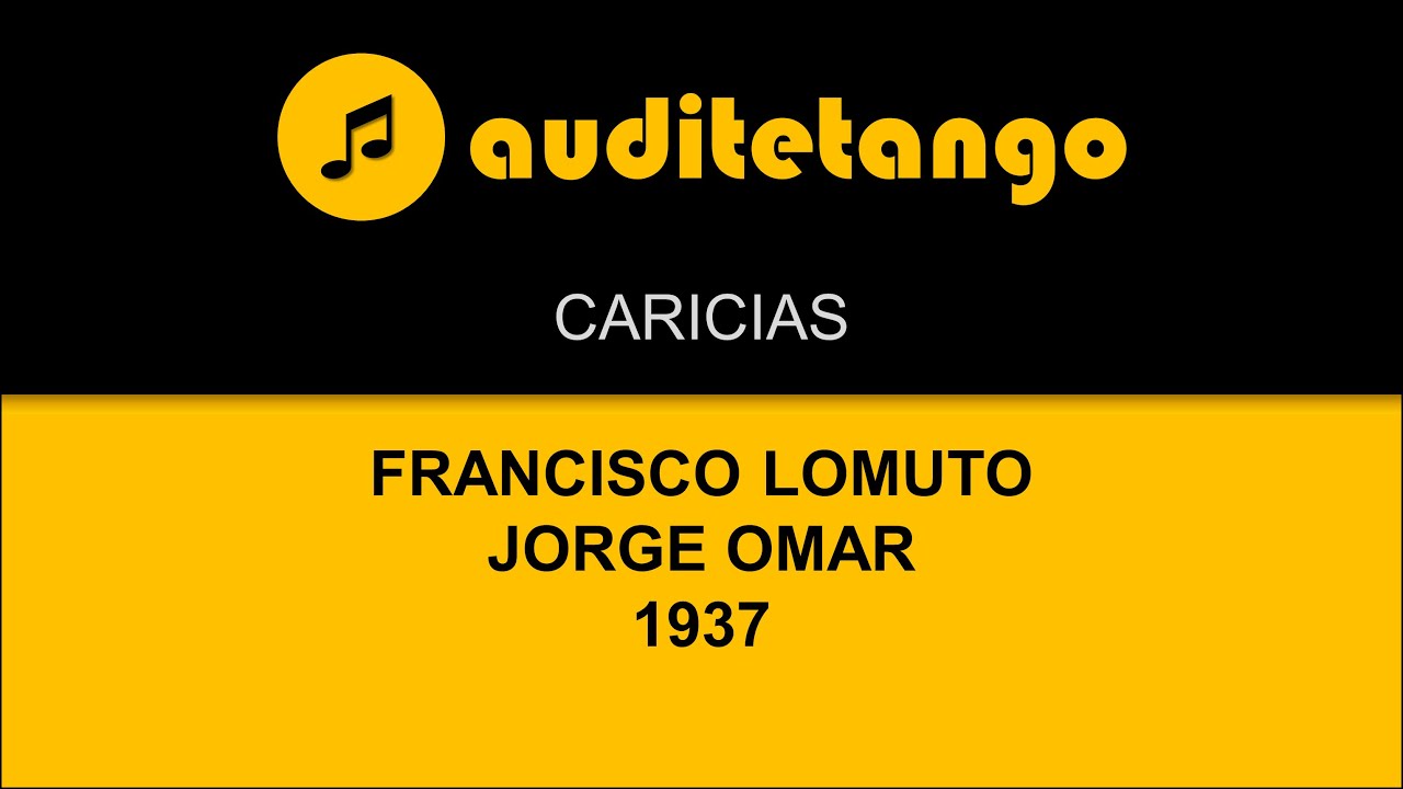CARICIAS - 2 - FRANCISCO LOMUTO - JORGE OMAR - 1937 - TANGO CANTATO