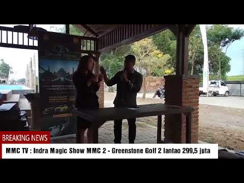 MMC TV : Indra Magic Show MMC 2 - Greenstone golf kampus umm 2 lantai harga 299,5 juta
