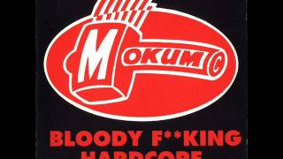 Mokum - Bloody Fucking Hardcore Pt.2