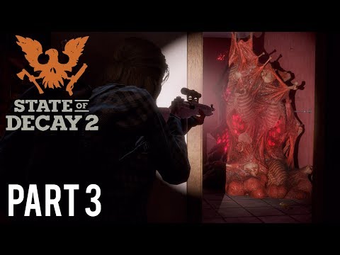 State of Decay 2 | Walkthrough Gameplay | Part 3 | Plague Heart | Xbox One