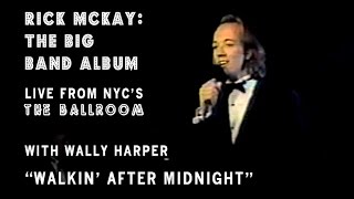 RICK MCKAY: WALKIN&#39; AFTER MIDNIGHT - THE BIG BAND ALBUM - 1992
