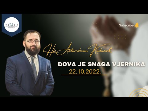 Hfz  Abdurrahman KuduzoviĆ/Dova je snaga vjernika/#tempo