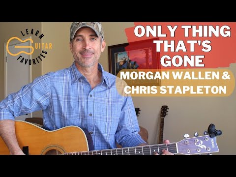 Only Thing That's Gone (feat. Chris Stapleton) - Morgan Wallen