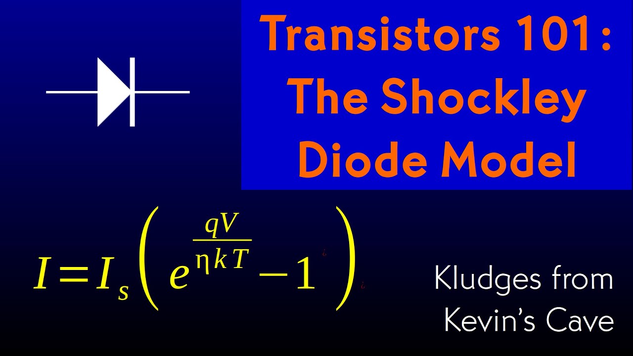 The Shockley Diode Model - Transistors 101 episode 10