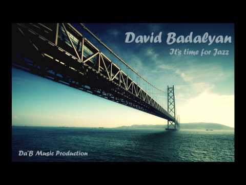 David Badalyan - That's All  [It's Time for Jazz] [2013]