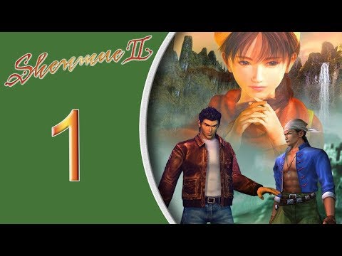 Shenmue II HD playthrough pt1 - Welcome to Hong Kong! Now GET ROBBED