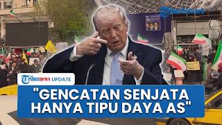 Rangkuman AS-Israel vs Iran: Warga Teheran Tak Percaya Trump, Gencatan Senjata Terancam Berakhir