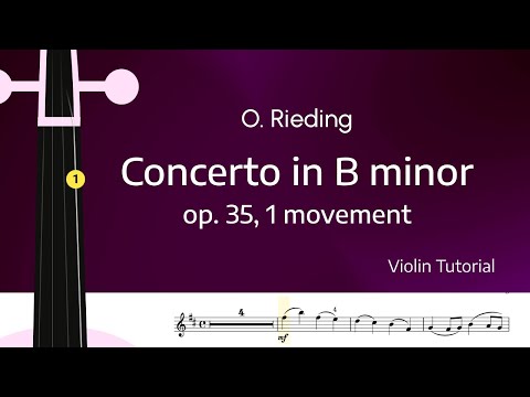 Oscar Rieding Violin Concerto in B minor op. 35, 1 Movement Violin Tutorial