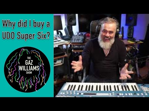The Gaz Williams Show - Why did I buy a UDO Super 6?