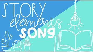 Story Elements Song | Character, Setting and Plot!