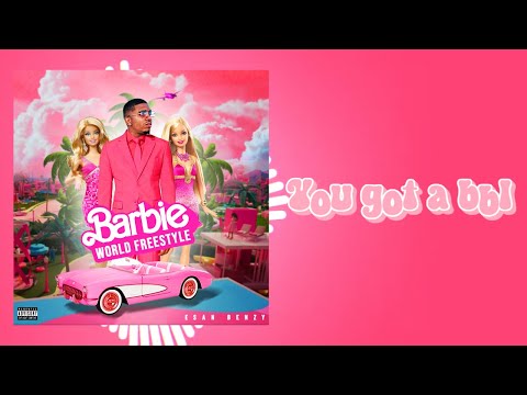 Esan Benzy - Barbie World (Sugadaddy Freestyle) Lyrics Video