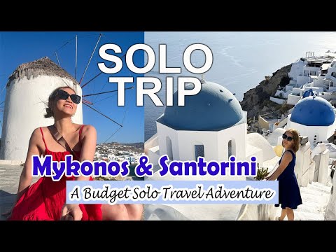 Solo Travel Mykonos & Santorini - Travel Guide, Budget, Itinerary, Transport, Accommodation